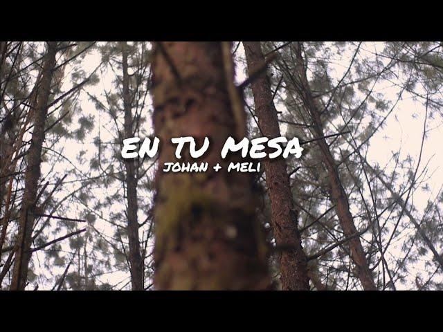 EN TU MESA - JOHAN + MELI