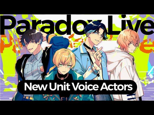 Paradox Live New Unit Voice Actors パラライ