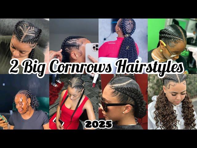 New & Latest 2 Big Cornrows Hairstyles for 2025‼️Black Women Hairstyles 