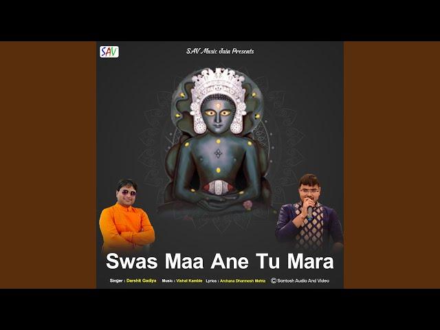 Swas Maa Ane Tu Mara