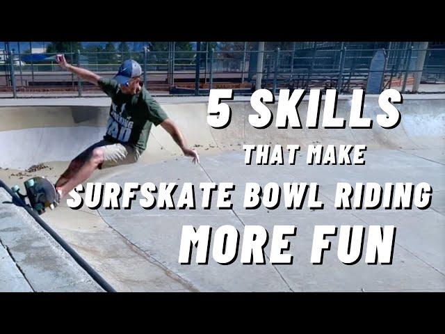 5 Skills that Make Surfskate Bowl Riding More Fun