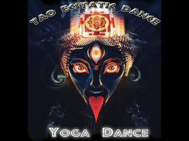 " YOGA DANCE "     TAO ECSTATIC DANCE  SESSION