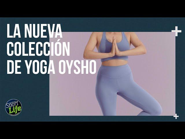 La nueva colección de Yoga Oysho | SPORT LIFE