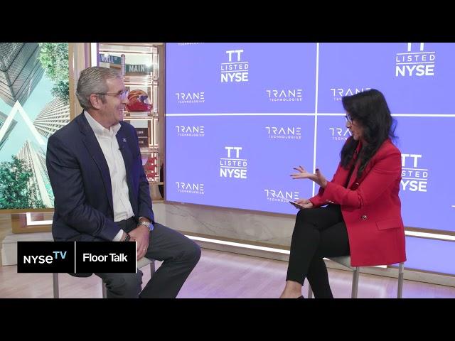 Trane Technologies Chair & CEO Dave Regnery joins NYSE Floor Talk to discuss his "100 year startup"