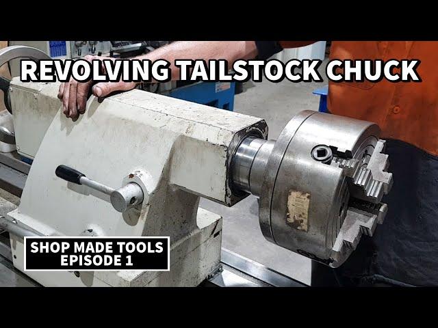 How I Made Our Revolving Tailstock Chuck | Shop Made Tools