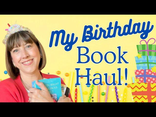 My Birthday Book Haul || Classics, Middle Grade, Mystery, Historical Fiction, & More!