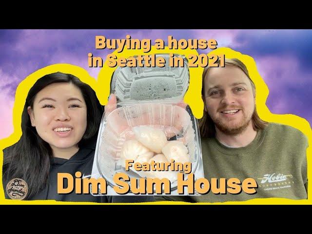 What it was like to Buy a House in Seattle in 2021 - featuring Dim Sum House in Beacon Hill