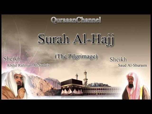 22- Surat Al-Hajj (Full) with audio english translation Sheikh Sudais & Shuraim