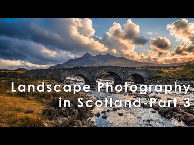 Scotland Landscape Photography part 3