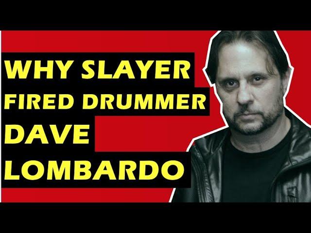 Slayer: Why Drummer Dave Lombardo Was Fired By The Band