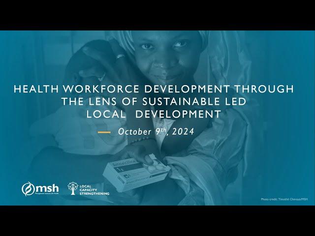 Webinar: Health Workforce Development through the Lens of Sustainable, Locally Led Development