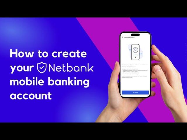 How to Open and Activate Your Netbank Mobile Account