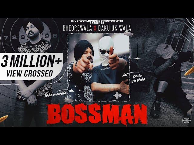 BOSSMAN (OFFICIAL VIDEO) | BHEOREWALA | BLOODLINE MUSIC | DAKU UKWALLA | Punjabi Songs 2023