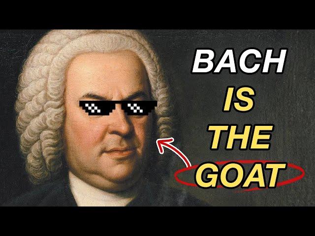 Why Bach is the GOAT Composer