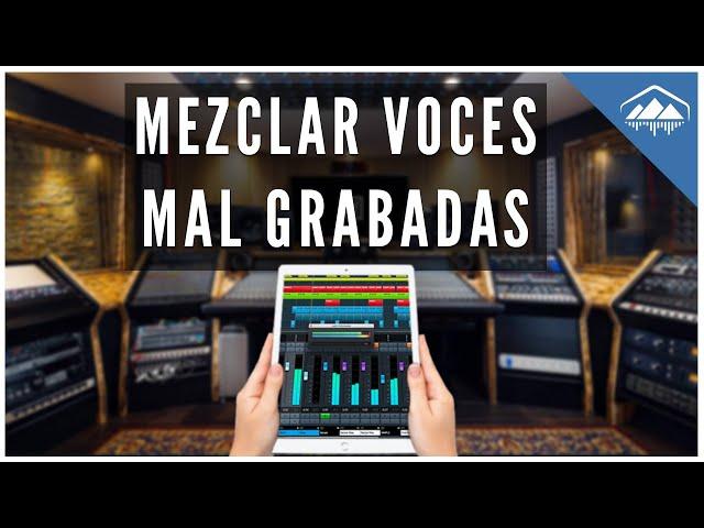 MEZCLAR VOCES MAL GRABADAS CON MICRÓFONOS ECONÓMICOS - Sólo con Plugins