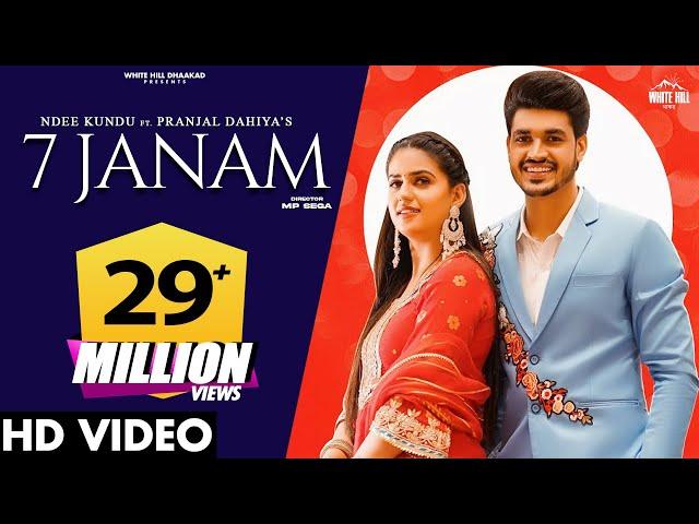 7 JANAM (Official Video) Ndee Kundu | Pranjal Dahiya | MP Sega |  Haryanvi Songs Haryanavi 2021