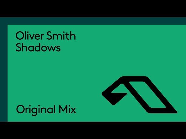 Oliver Smith - Shadows