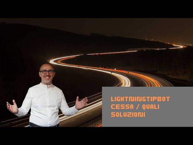 Lightningtipbot cessa attività / Quali Soluzioni?