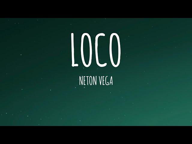 Neton Vega - Loco (Letra/Lyrics)