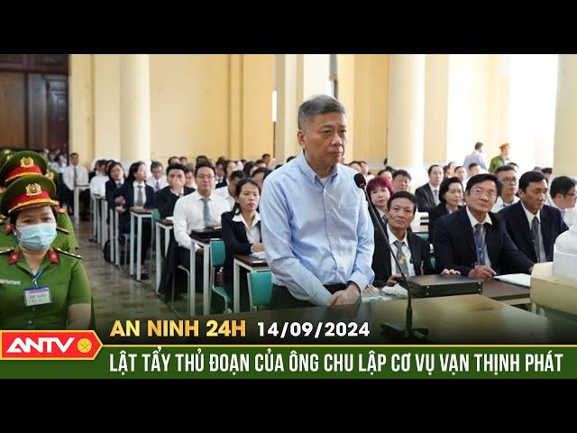 Vụ án Vạn Thịnh Phát: Hé lộ thủ đoạn ông Chu Lập Cơ giúp vợ "rửa tiền" | An ninh 24h ngày 14/9 |ANTV