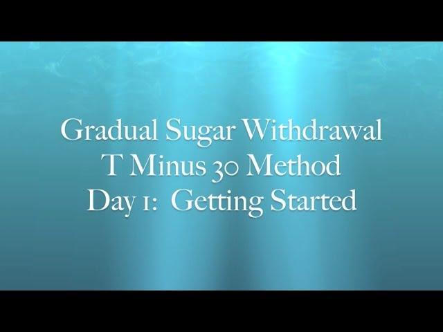 Quit Sugar in 30 Days - Day 1:  Getting Started