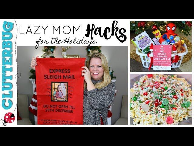 Lazy Mom Hacks for the Holidays