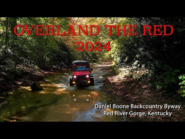 Overland the Red 2024 | a Daniel Boone Backcountry Byway basecamp event!