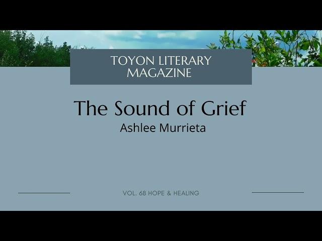 The Sound of Grief–Ashlee Murrieta