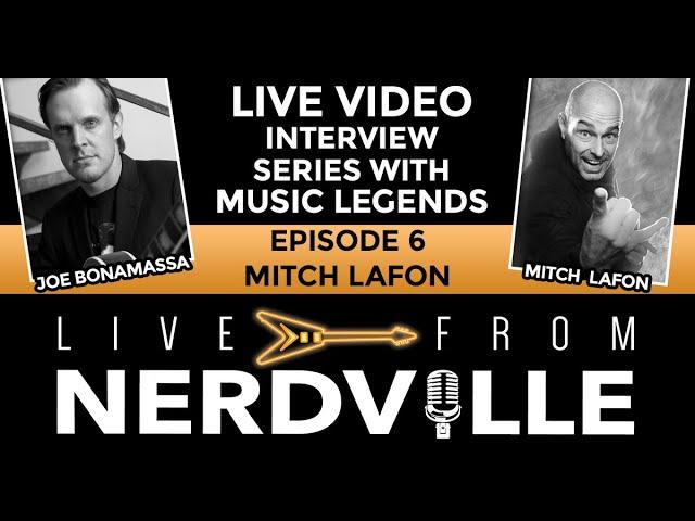 Live From Nerdville with Joe Bonamassa - Episode 6 - Mitch Lafon