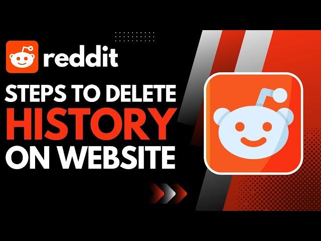 How to Delete Reddit History on Website !