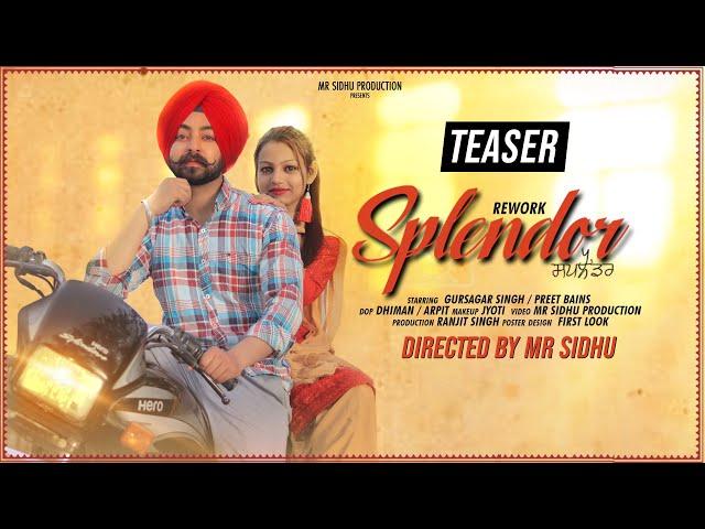 Splendor : Teaser || Gursagar Singh & Preet Bains || Rework Song || Mr Sidhu Production || New Song