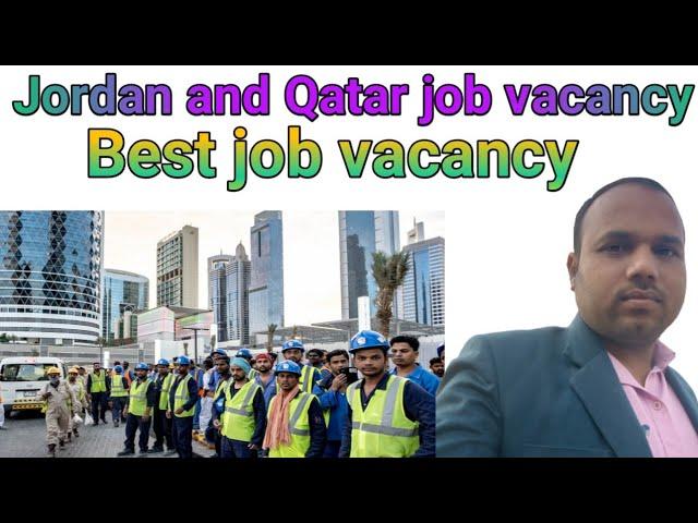 Jordan and Qatar job vacancy !! Jordan job vacancy !! Qatar job vacancy !!