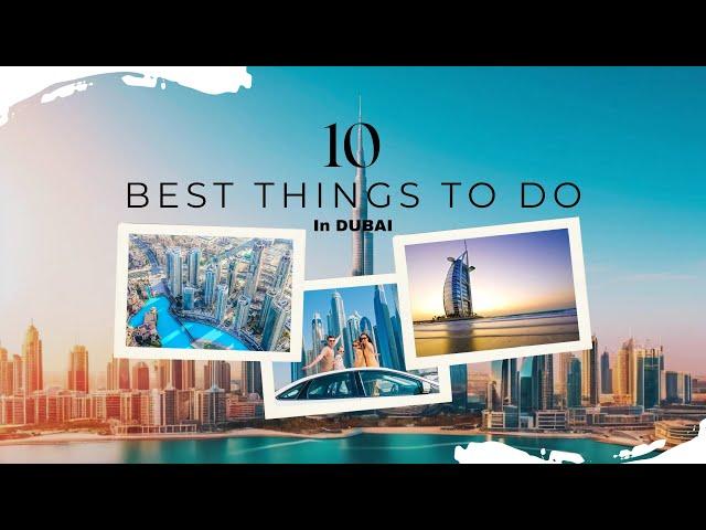 Top 10 Things to Do in Dubai | Ultimate Travel Guide 2024! ️