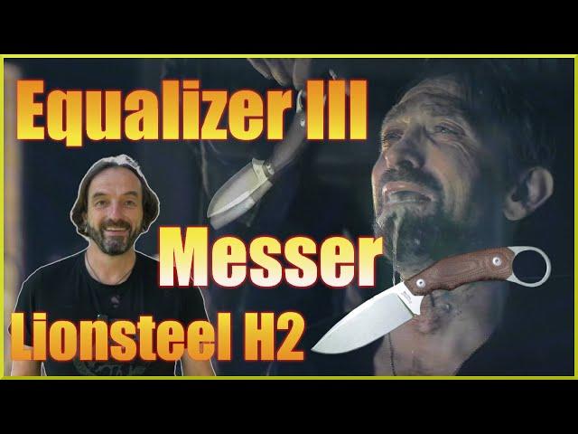 Kennst du das Messer aus Equalizer 3 ️️Ist das ein Kampfmesser? ️️Lionsteel H2 Vorstellung I