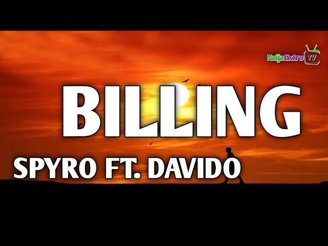 Spyro ft. Davido – Billing (Lyric V)