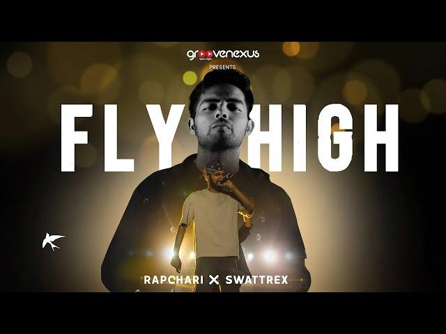 Fly High (Official Music Video) - Swattrex | Rapchari | Groovenexus Hip hop