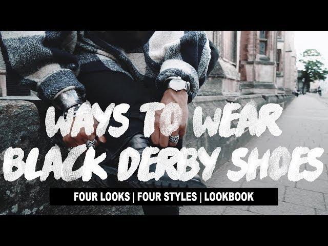 Ways To Wear: Black Derby Shoes