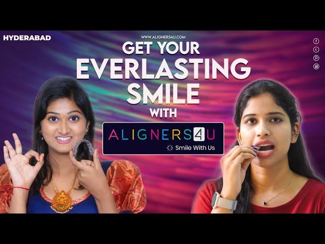 Best Invisible Aligners Treatment In Hyderabad | Aligners4u | Clear Braces | Smile Makeover