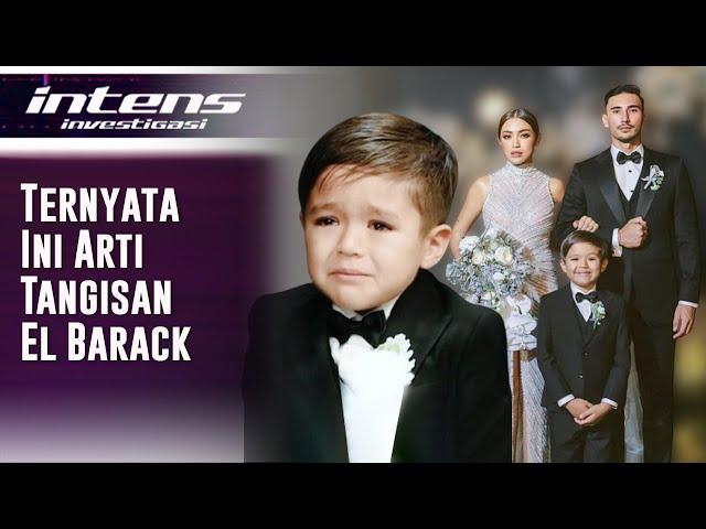 Viral Tangis El Barack Saat Jedar & Vincent Menikah, Ini Artinya | Intens Investigasi | Eps 1134