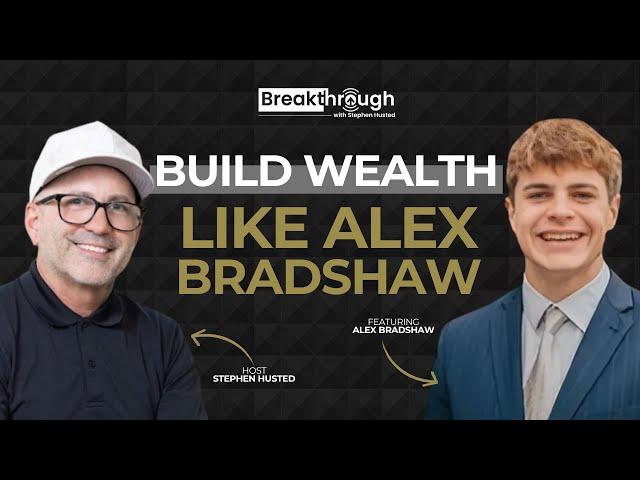 Build Real Estate Wealth Like a Pro: Alex Bradshaw’s Best Tips
