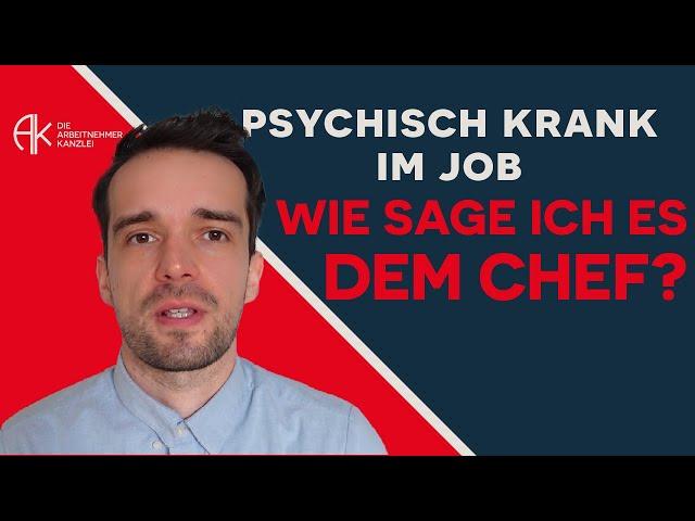 Psychische Erkrankung im Arbeitsverhältnis: Wie sage ich es dem Chef? #depression #angst