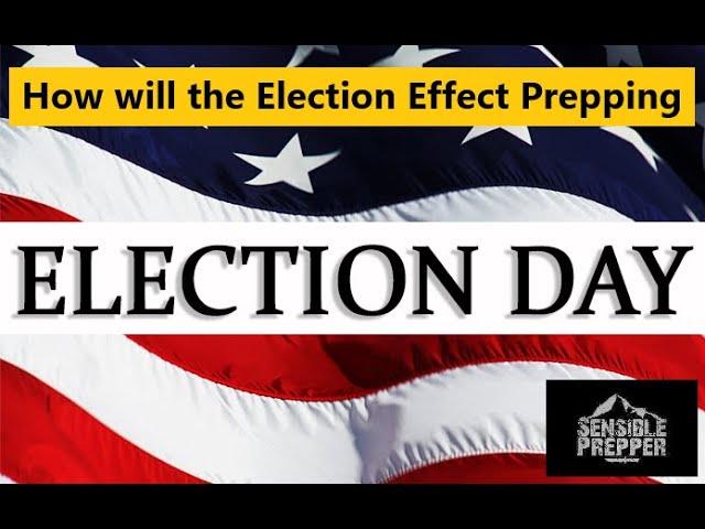 How the Election will Effect Prepping.