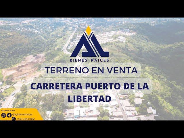 TERRENO EN VENTA SOBRE CARRETERA A PUERTO DE LA LIBERTAD