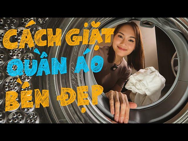 Cách giặt quần áo bền đẹp | Cẩm nang tự lập dành cho người lười