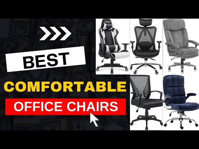 Best Comfortable Office Chairs You'll EVER Sit On! | Top  Comfortable Office Chairs