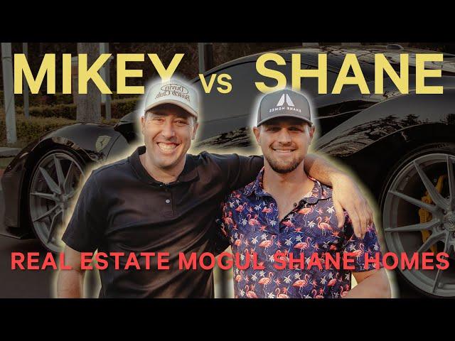 MIKEY TAYLOR CHALLENGES REAL ESTATE MOGUL SHANE HOMES