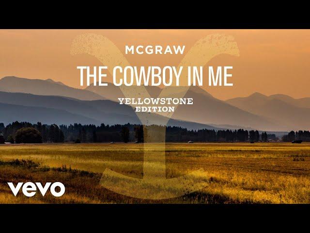 Tim McGraw - The Cowboy In Me (Yellowstone Edition / Audio)