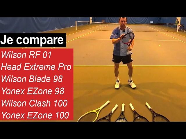 Comparaison Wilson RF01 / Wilson Blade 98 / Head Extreme Pro / Yonex EZone 98 & 100 / Wilson Clash