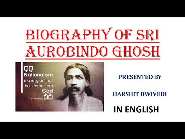 Biography of Sri Aurobindo Ghosh (In English)
