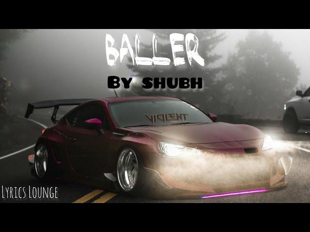 Shubh - Baller (Official Lyrics Video) | Lyricslounge 